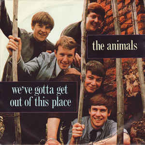 We've Gotta Get Out of This Place Album Cover