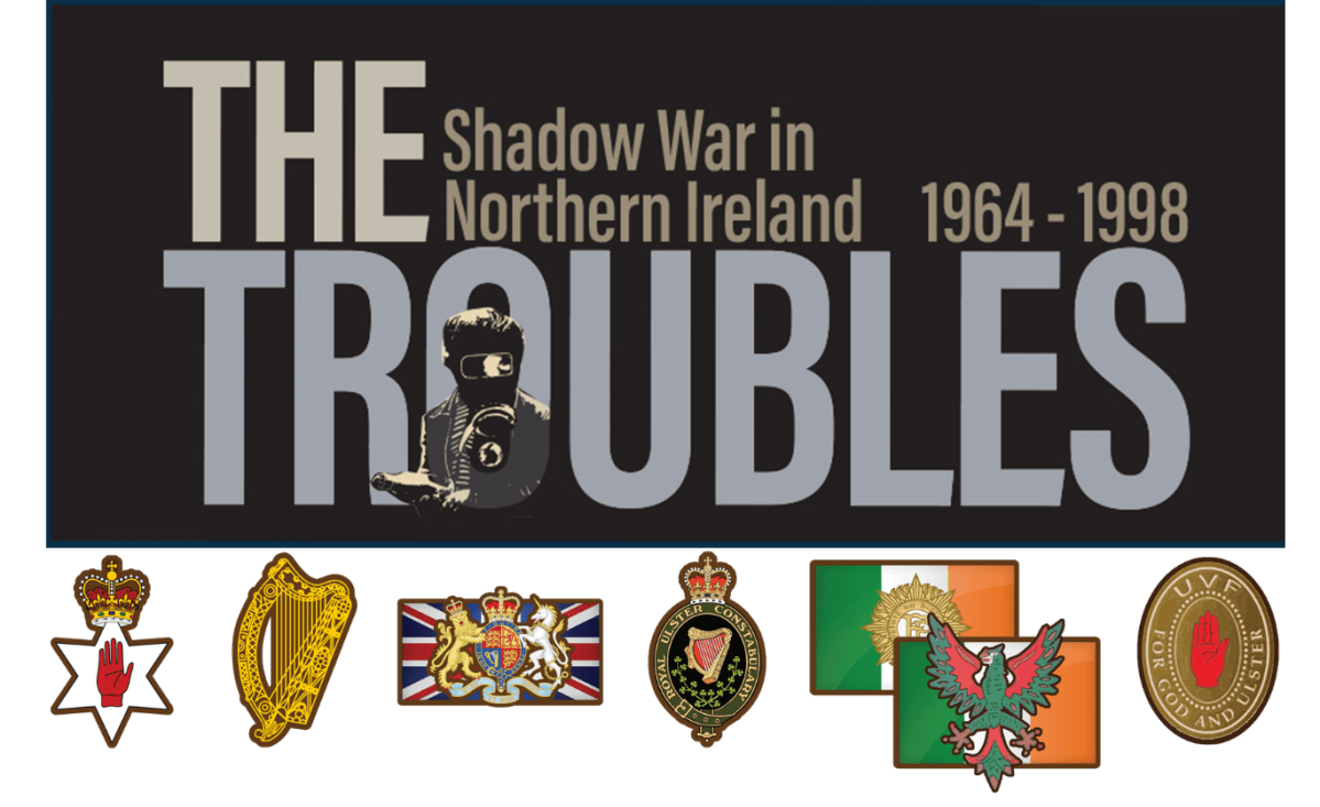 The Troubles Shadow War in Northern Ireland 19641998 from Compass